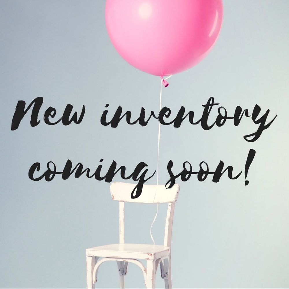 New inventory coming soon!